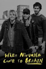 Watch When Nirvana Came to Britain Niter
