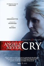 Watch Angels Never Cry Niter