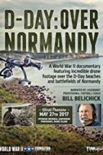 Watch D-Day: Over Normandy Narrated by Bill Belichick Niter
