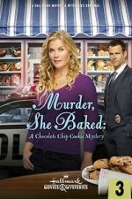 Watch Murder, She Baked: A Chocolate Chip Cookie Mystery Niter