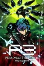 Watch Persona 3 The Movie Chapter 1, Spring of Birth Niter