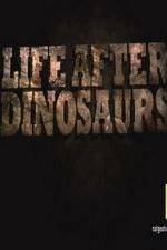 Watch Life After Dinosaurs Niter