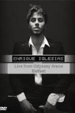 Watch Enrique Iglesias - Live from Odyssey Arena Belfast Niter