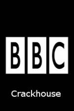 Watch BBC Crackhouse Niter