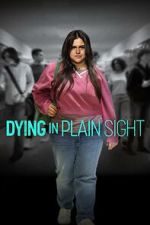 Watch Dying in Plain Sight Niter