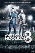 Watch White Collar Hooligan 3 Niter