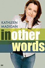 Watch Kathleen Madigan: In Other Words Niter