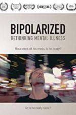 Watch Bipolarized: Rethinking Mental Illness Niter