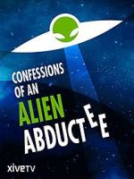 Watch Confessions of an Alien Abductee Niter