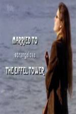 Watch Married to the Eiffel Tower Niter