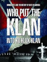 Watch Who Put the Klan Into Ku Klux Klan Niter
