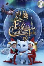 Watch Elf Pets: A Fox Cub\'s Christmas Tale Niter