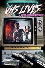 Watch VHS Lives: A Schlockumentary Niter