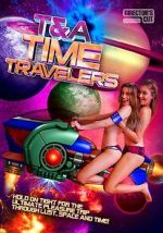 Watch T&A Time Travelers Niter