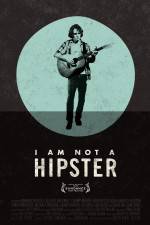 Watch I Am Not a Hipster Niter