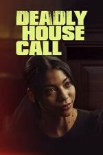 Watch Deadly House Call Niter