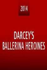 Watch Darcey's Ballerina Heroines Niter