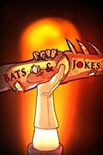 Watch Bats & Jokes Niter