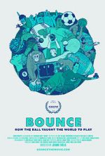 Watch Bounce: How the Ball Taught the World to Play Niter