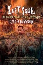 Watch Lost Soul: The Doomed Journey of Richard Stanley's Island of Dr. Moreau Niter