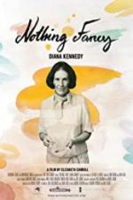 Watch Diana Kennedy: Nothing Fancy Niter