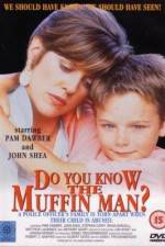 Watch Do You Know the Muffin Man? Niter
