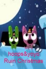 Watch hoops&yoyo Ruin Christmas Niter