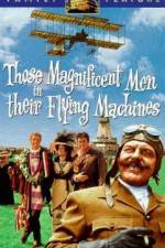 Watch Those Magnificent Men in Their Flying Machines or How I Flew from London to Paris in 25 hours 11 minutes Niter