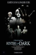 Watch Hunters of the Dark Niter