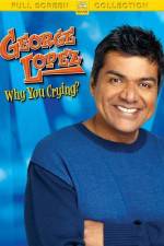 Watch George Lopez Why You Crying Niter
