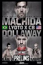 Watch UFC Fight Night 58: Machida vs. Dollaway Prelims Niter
