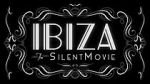 Watch Ibiza: The Silent Movie Niter