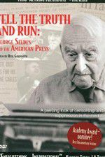Watch Tell the Truth and Run George Seldes and the American Press Niter