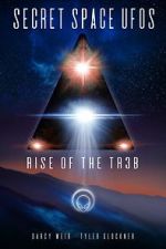 Watch Secret Space UFOs - Rise of the TR3B Niter