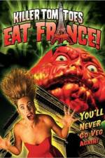 Watch Killer Tomatoes Eat France Niter