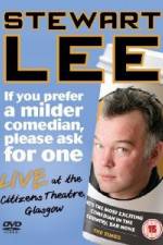 Watch Stewart Lee - If You Prefer A Milder Comedian Please Ask For One Niter