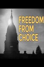 Watch Freedom from Choice Niter