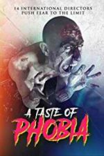 Watch A Taste of Phobia Niter