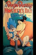 Watch The Bugs Bunny Mother\'s Day Special Niter