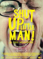 Watch Shut Up Little Man! An Audio Misadventure Niter