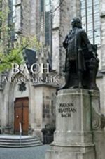 Watch Bach: A Passionate Life Niter