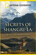 Watch National Geographic Secrets of Shangri-La Quest For Sacred Caves Niter