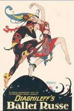 Watch Diaghilev and the Ballets Russes Niter