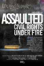 Watch Assaulted: Civil Rights Under Fire Niter