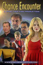Watch Chance Encounter A Star Trek Fan Film Niter