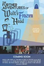 Watch The Further Adventures of Walt\'s Frozen Head Niter