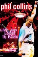 Watch Phil Collins: Live and Loose in Paris Niter