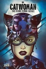 Watch DC Villains - Catwoman: The Feline Femme Fatale Niter