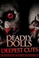 Watch Deadly Dolls: Deepest Cuts Niter
