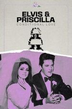 Watch Elvis & Priscilla: Conditional Love Niter